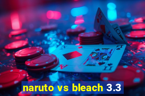 naruto vs bleach 3.3